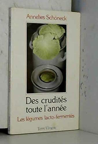 Des Crudités toute l'année: Les légumes lacto-fermentés book