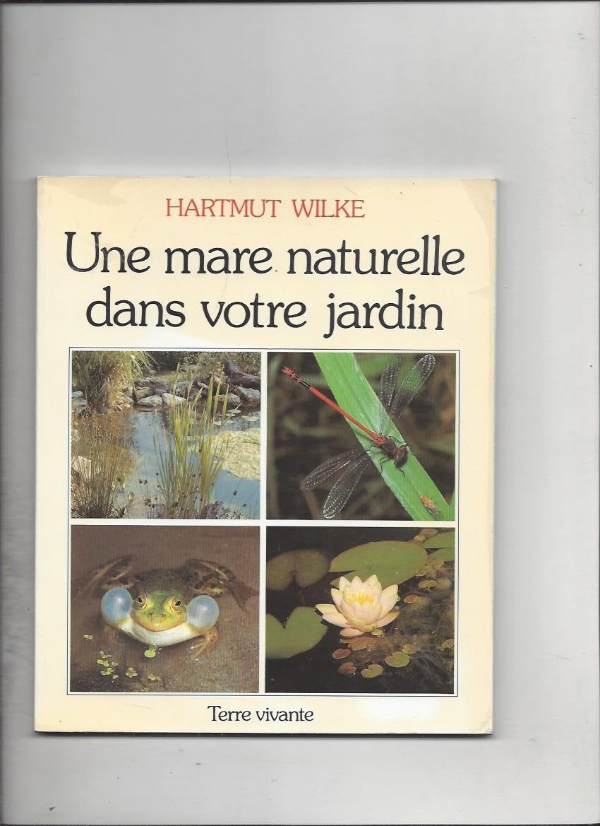 Une Mare naturelle dans votre jardin book