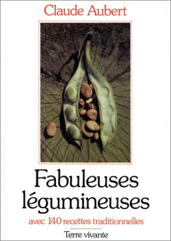 Fabuleuses légumineuses : avec 140 recettes traditionnelles book