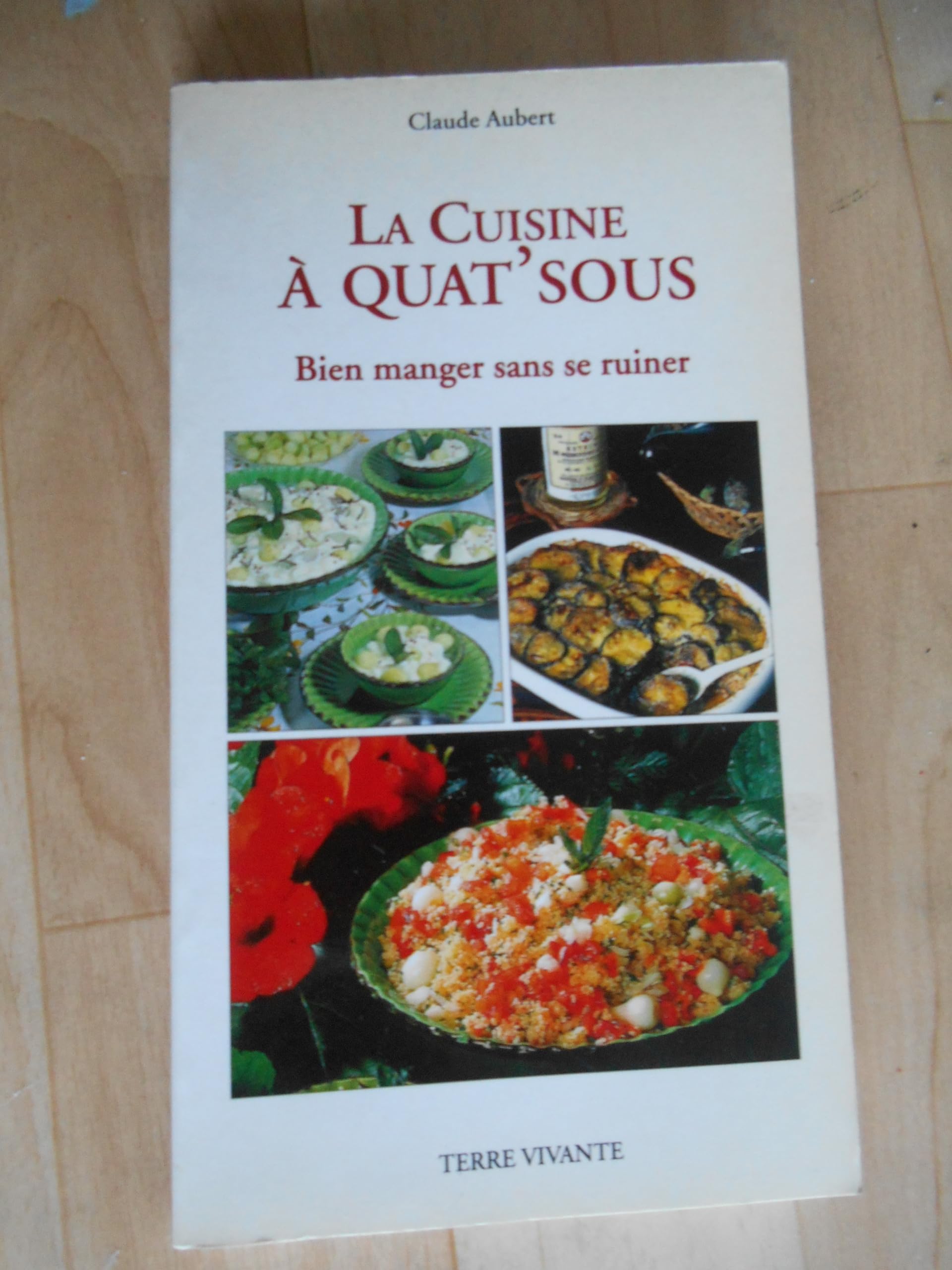 La cuisine à quat'sous : bien manger sans se ruiner book