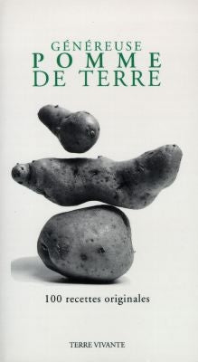 Généreuse pomme de terre : 100 recettes originales book