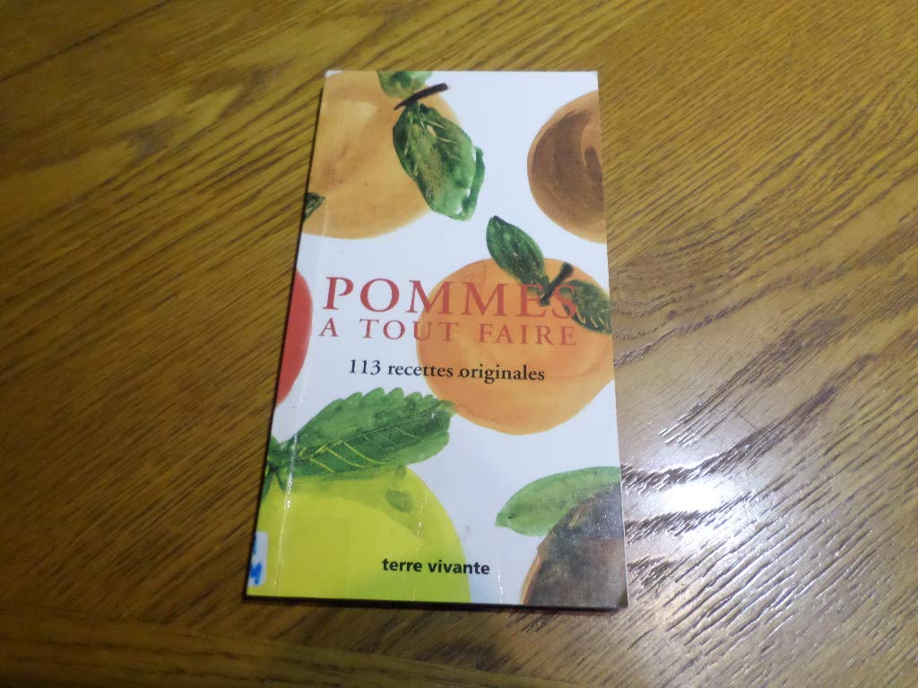 Pommes à tout faire : 113 recettes originales Leisure, Home & Garden