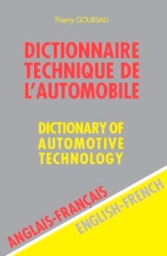 Dictionnaire technique de l'automobile Anglais-Français : Dictionary of Automotive Technology English-French book