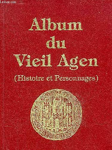 Album du vieil Agen : Histoire et personnages Books