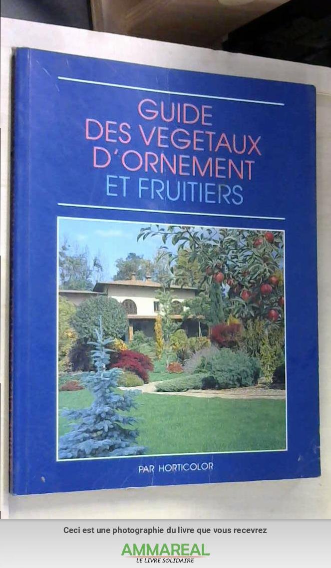 Guide des végétaux d'ornement et fruitiers book