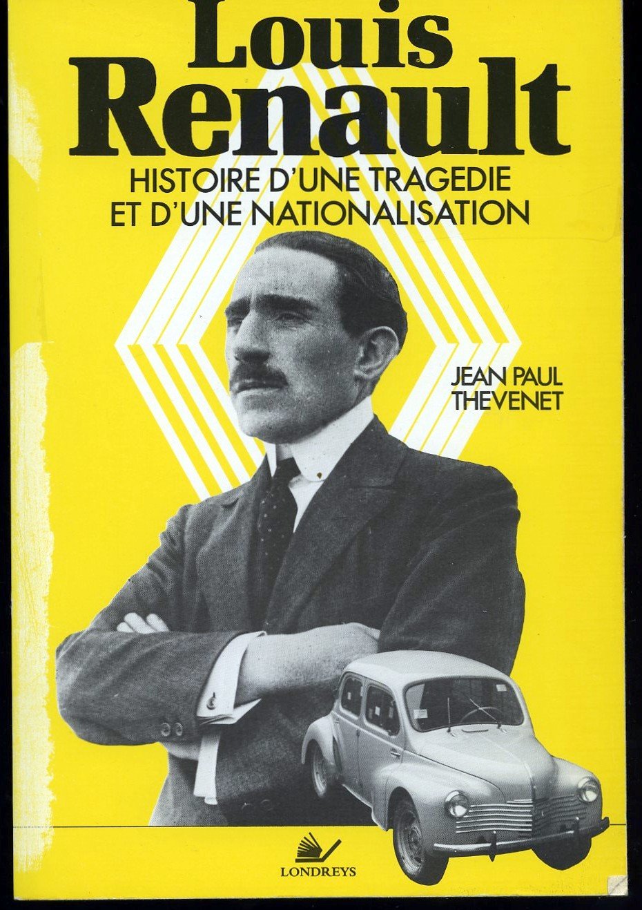 Louis Renault : Histoire d'une tragédie et d'une nationalisation book