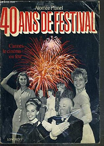 40 ans de festival / cannes, le cinema en fete book