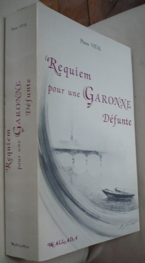 Requiem pour une Garonne défunte book