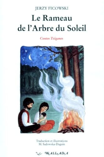 Le rameau de l'arbre du soleil - contes tziganes polonais d'après la tradition orale Contemporary literature