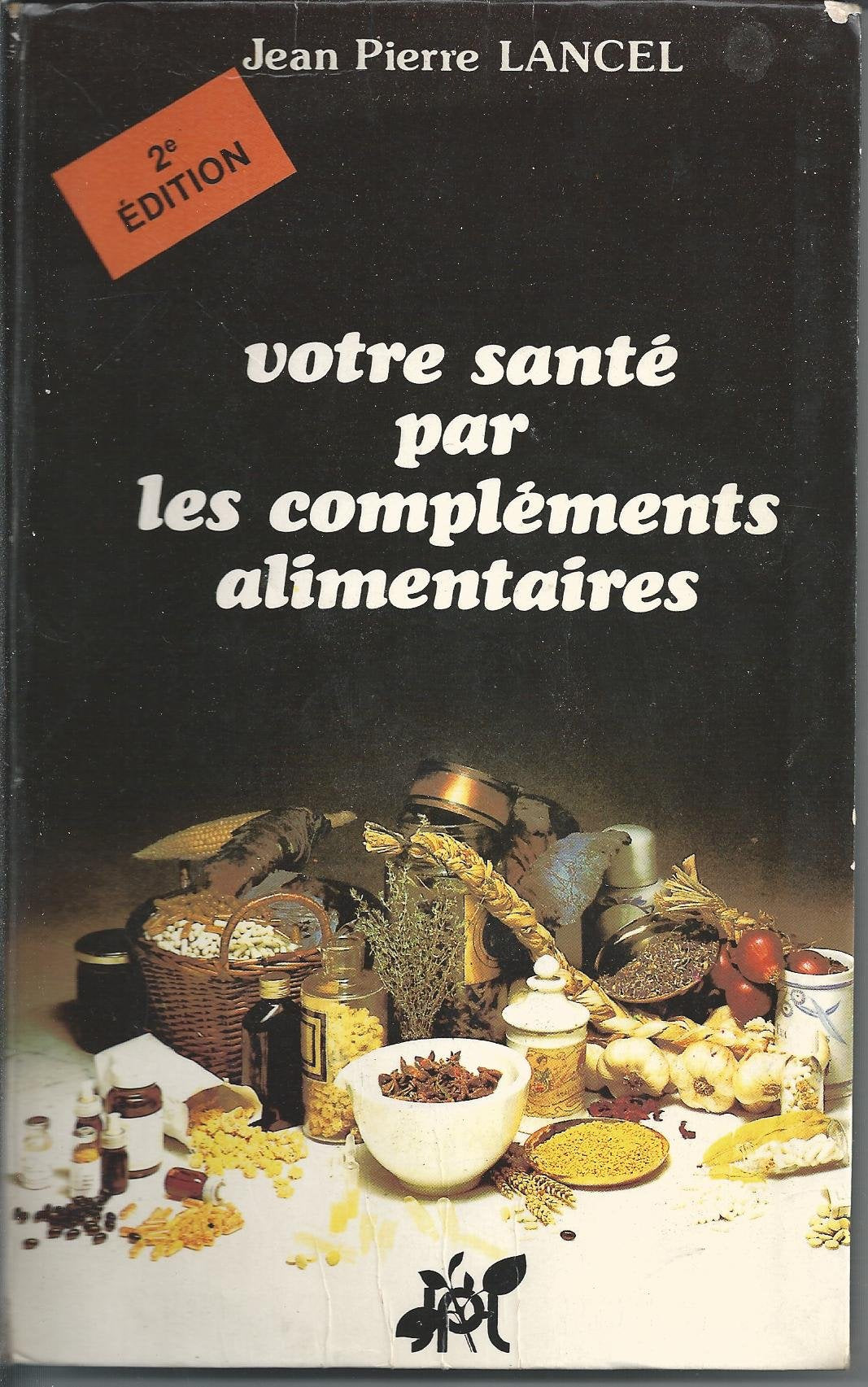 Votre sante par les complements alimentaires book
