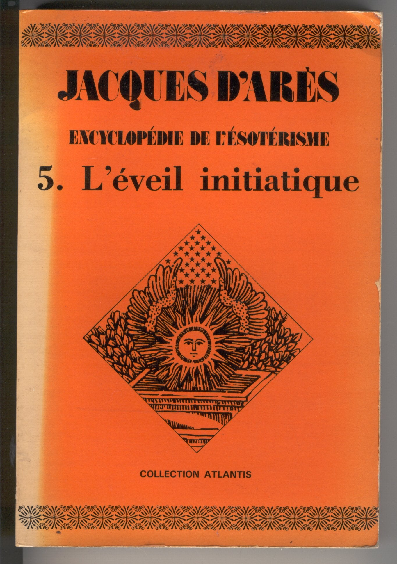 Encyclopédie de l'ésotérisme-L'éveil initiatique tome 5 Books
