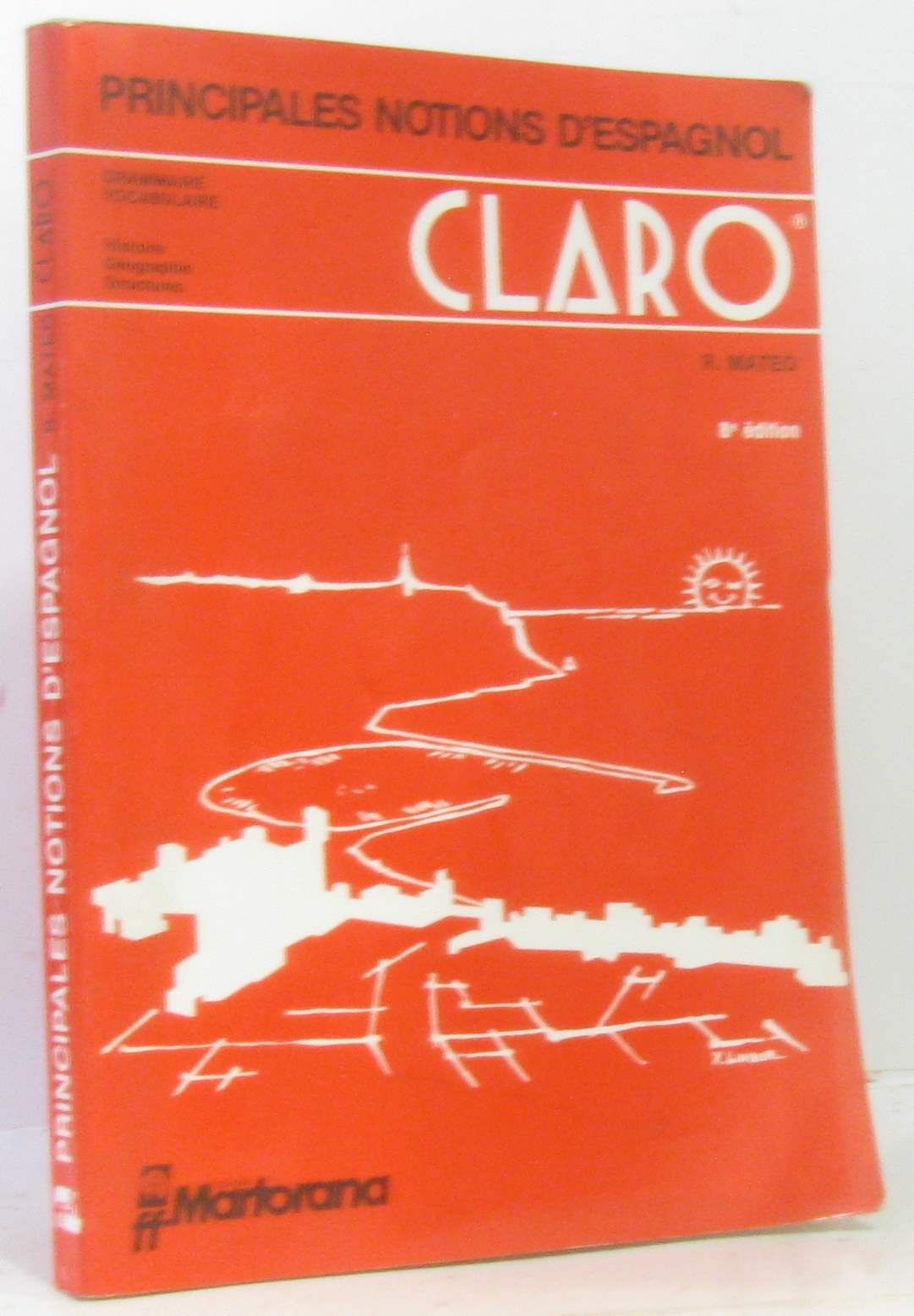 Claro Principales Notions d'espagnol : Grammaire vocabulaire book