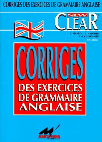 NEW CLEAR.: Corrigés des exercices de grammaire anglaise, 2ème édition book
