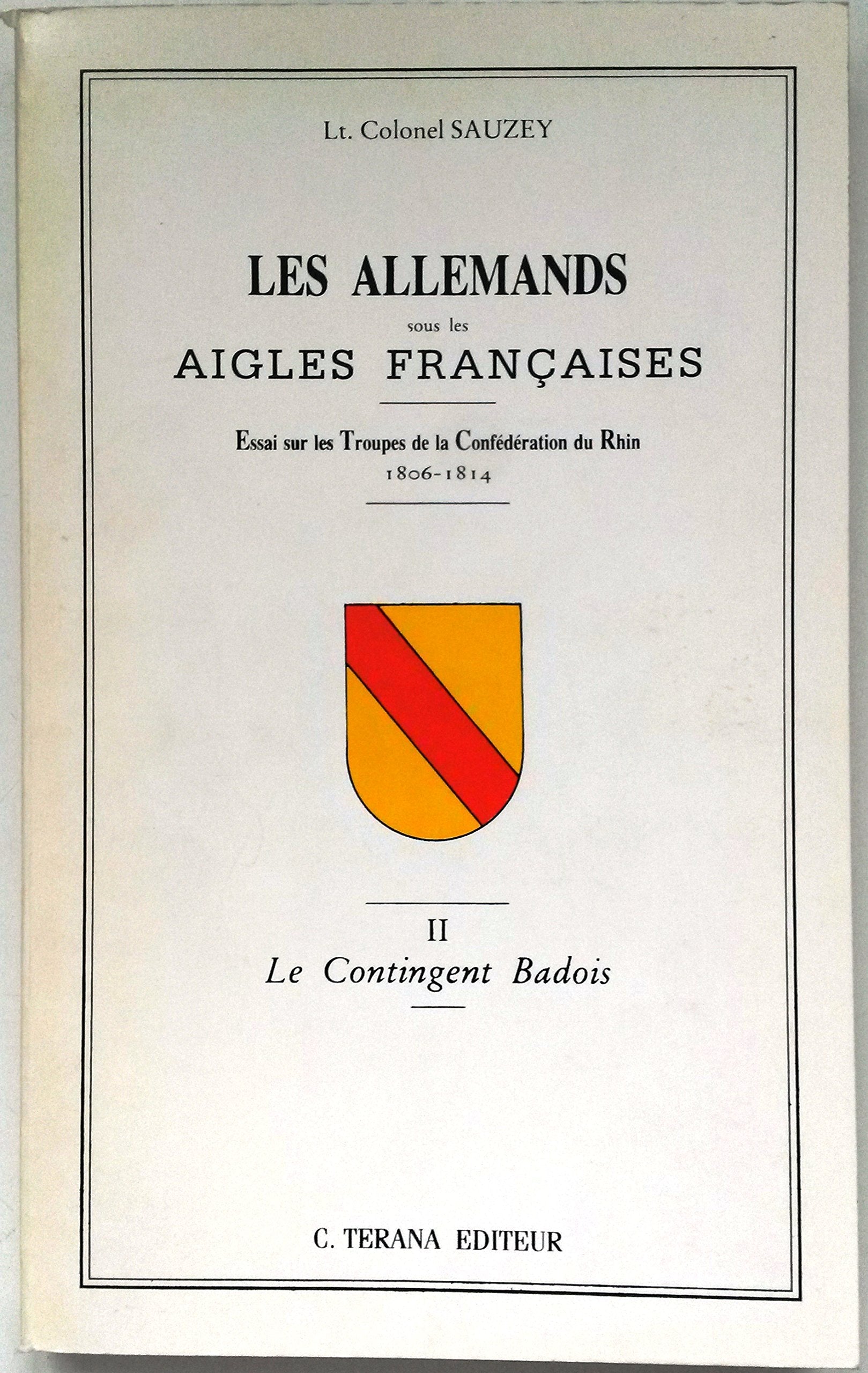 Le Contingent Badois (Les Allemands sous les aigles françaises .) Books
