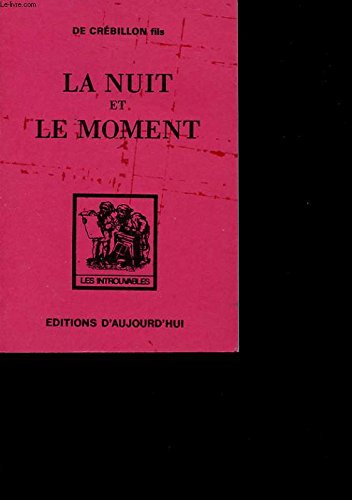 La Nuit et le moment. Le Hasard du coin du feu. Dialogues Classics