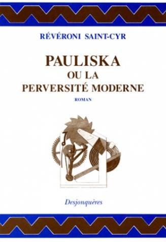 Pauliska ou La perversité moderne: Mémoires récents d'une polonaise, roman Books
