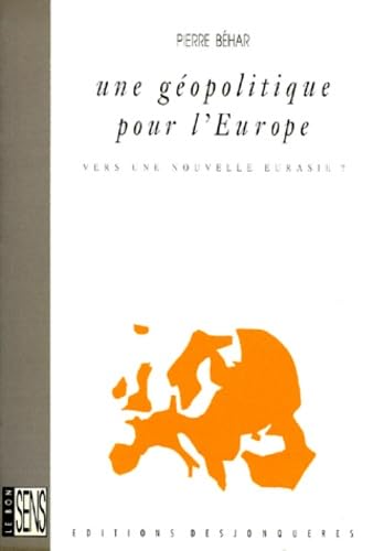 Une géopolitique pour l'Europe : Vers une nouvelle Eurasie book