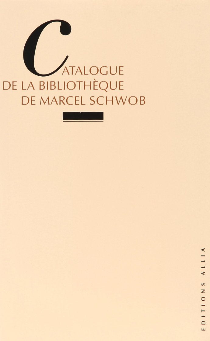 CATALOGUE DE LA BIBLIOTHEQUE DE MARCEL SCHWOB Essays & Short Stories
