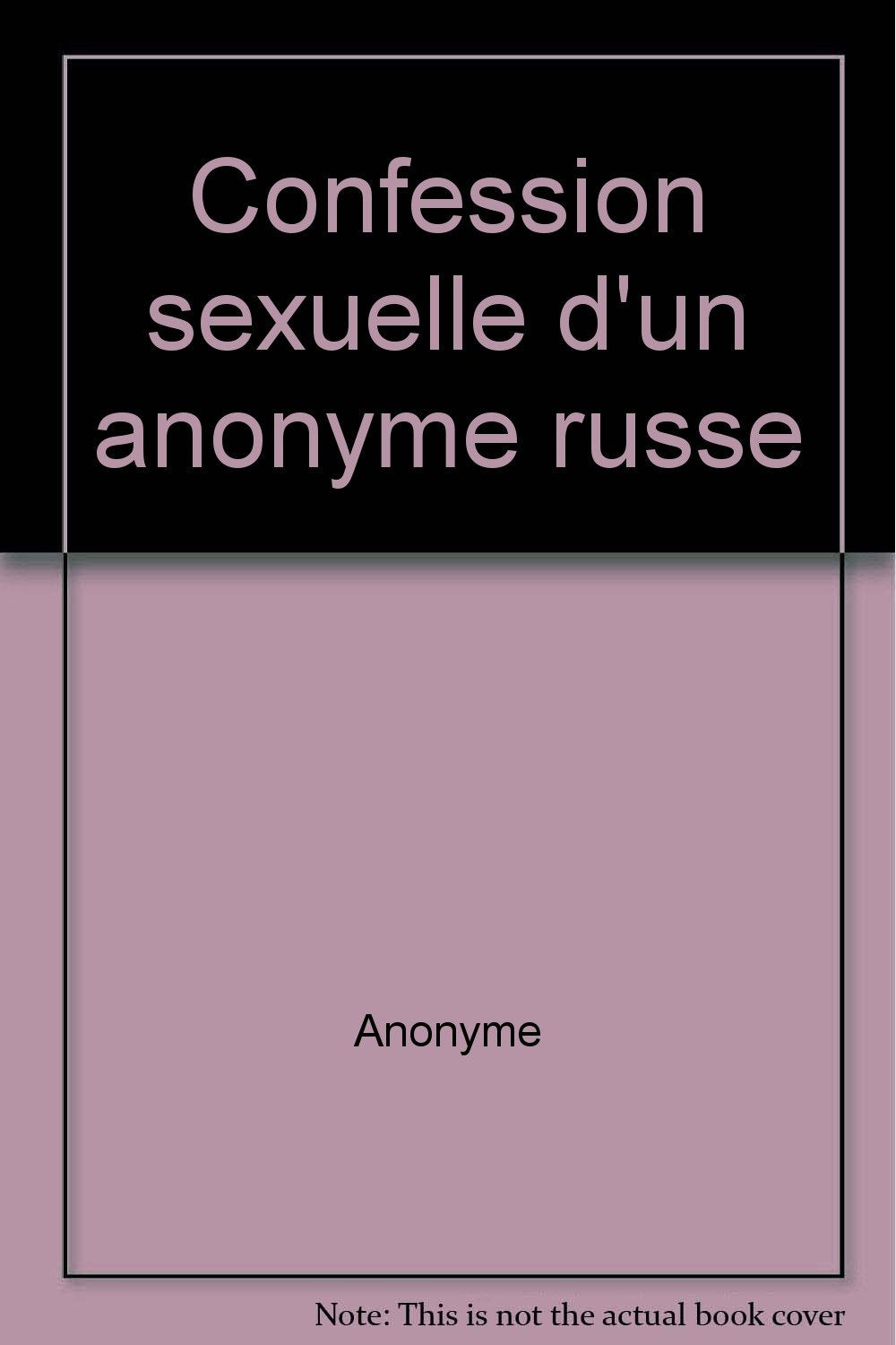 Confession sexuelle d'un anonyme russe Books