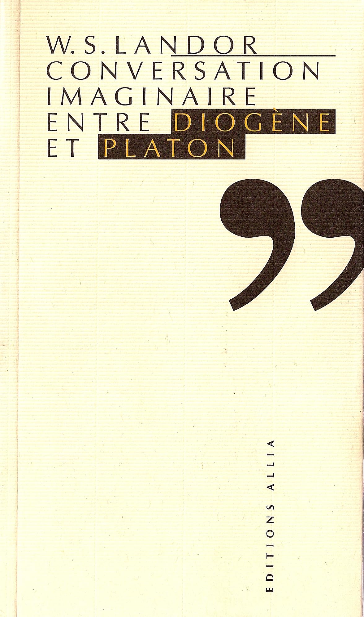 CONVERSATION IMAGINAIRE ENTRE DIOGENE ET PLATON Classics