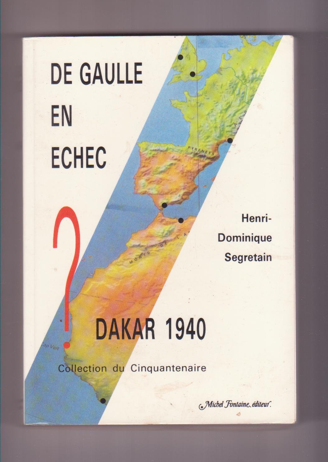 De Gaulle en échec, Dakar 1940 book