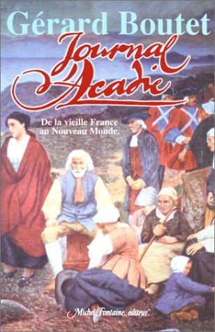 Journal d'Acadie : de la vieille France au Nouveau Monde Books
