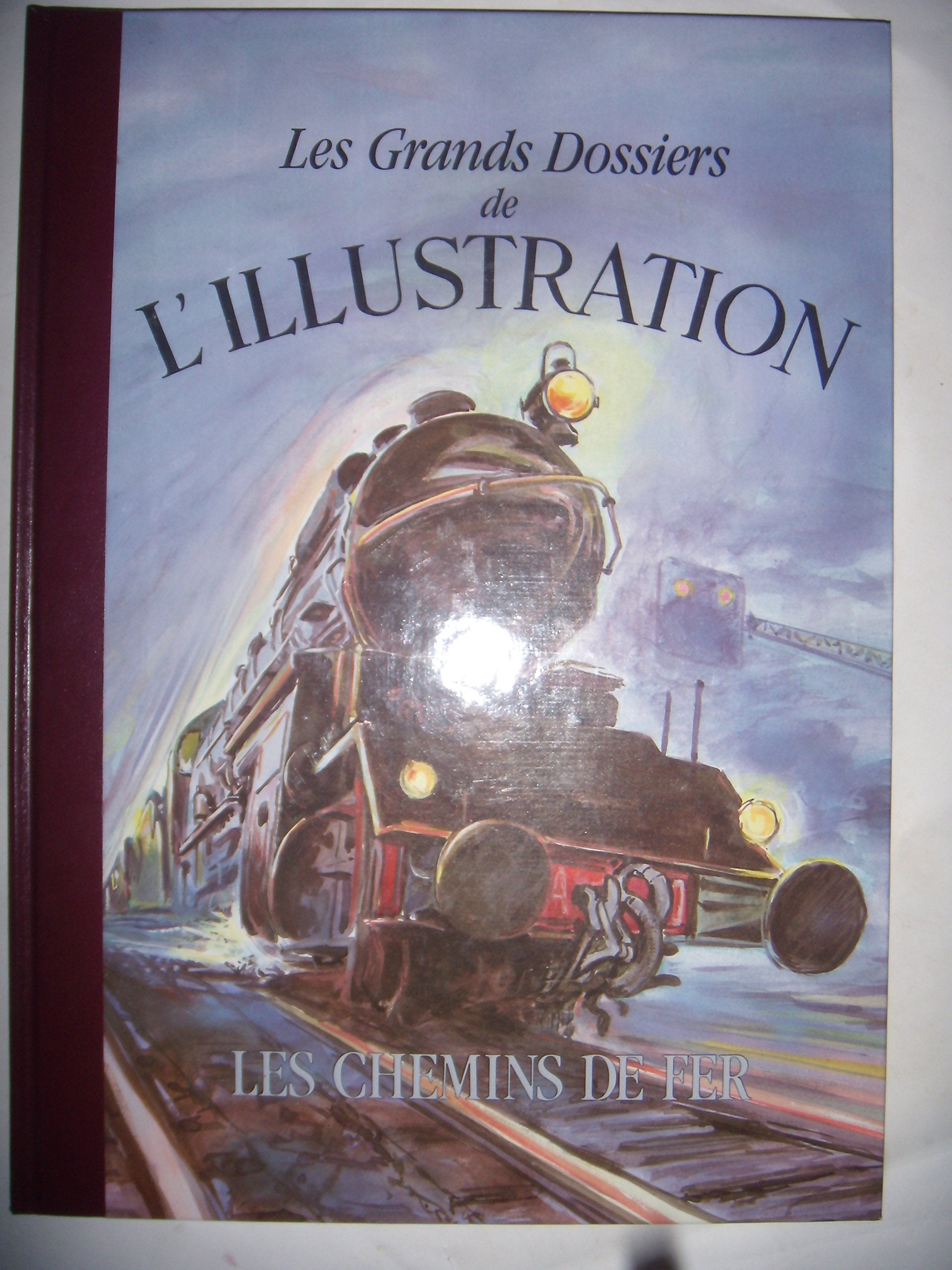 Les grands dossiers de l'Illustration: les chemins de fer book