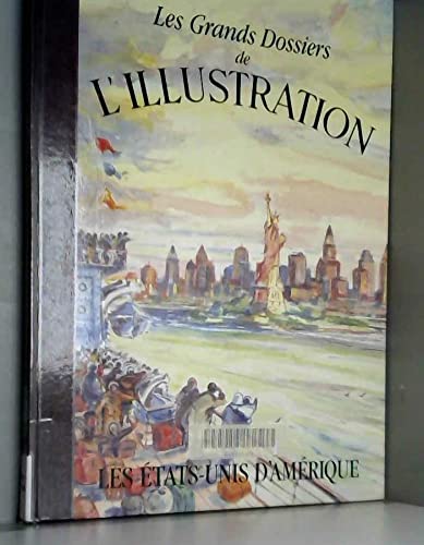Les Grands dossiers de L'Illustration : Les Etats Unis d'Amérique book