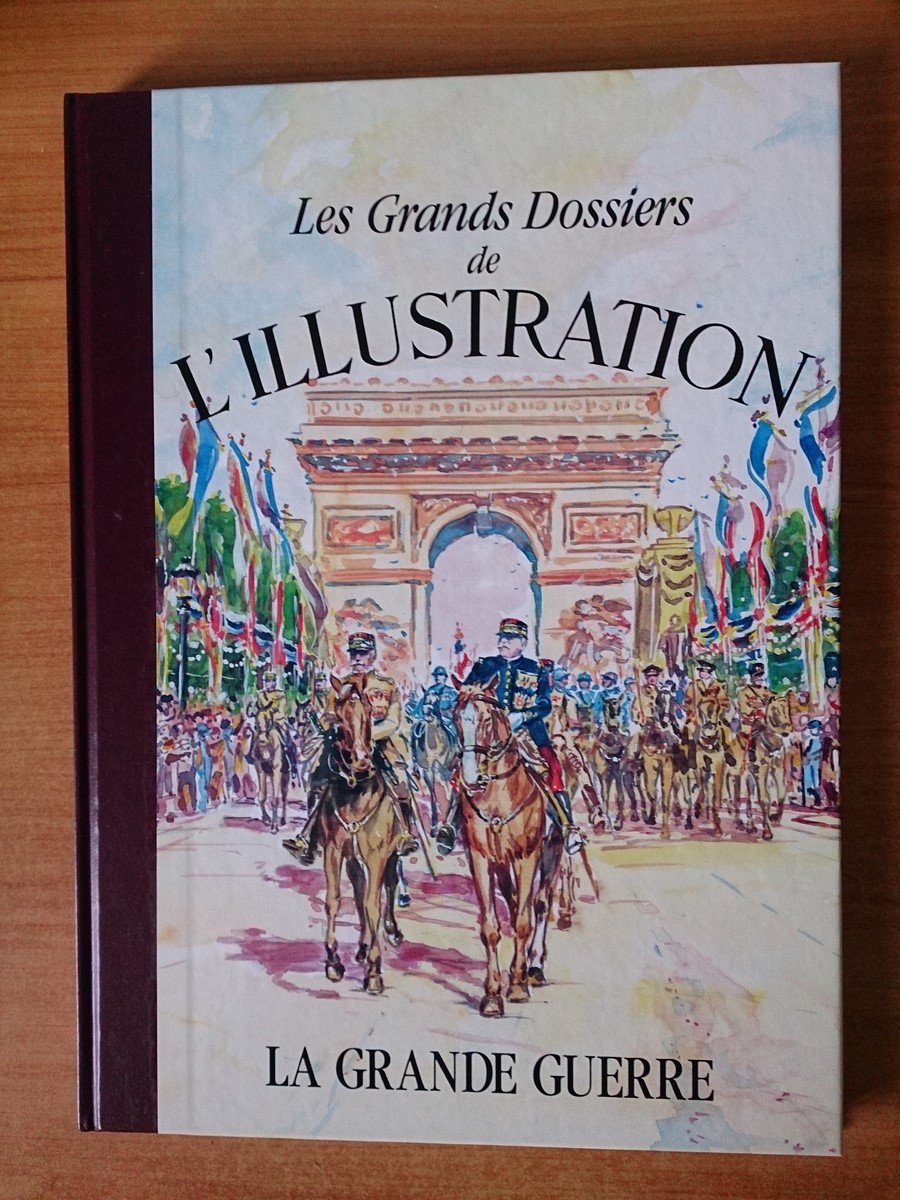 Les grands dossiers de l'illustration. La grande guerre. Tome 2 de 1917 1919 book