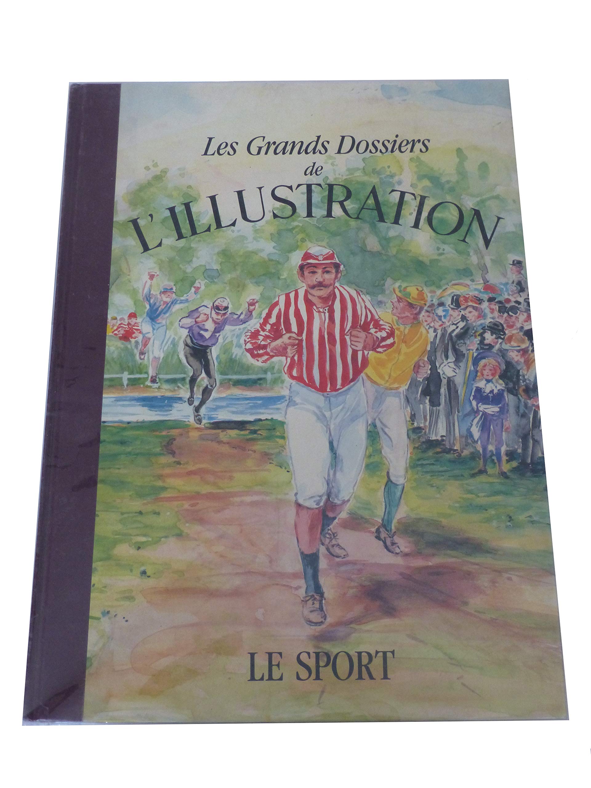 Les Grands Dossiers de l'Illustration: Le Sport book