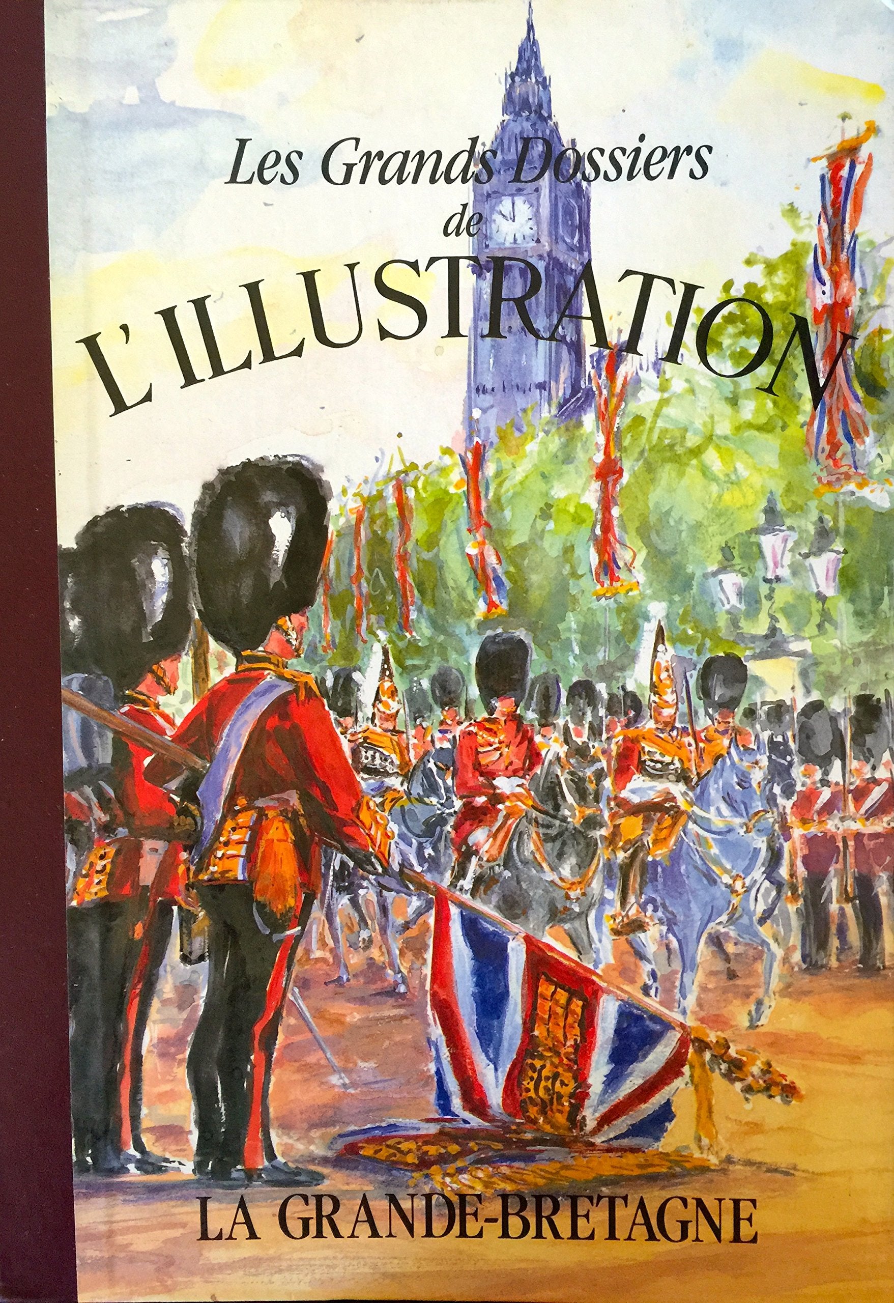 Les Grands Dossiers de l'Illustration: La Grande Bretagne book