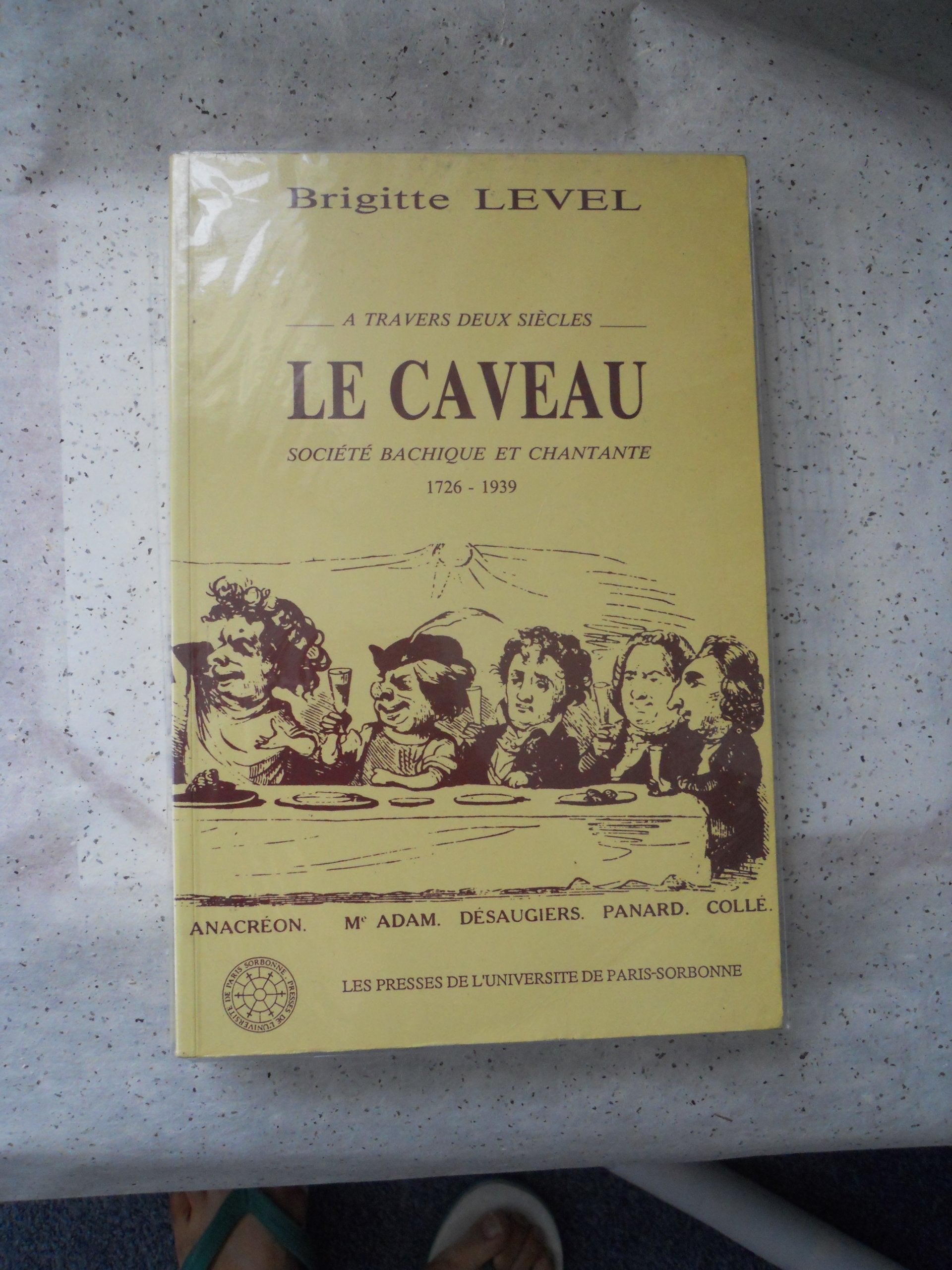 Le Caveau à travers deux siècles, 1726-1939 : société bachique et chantante book
