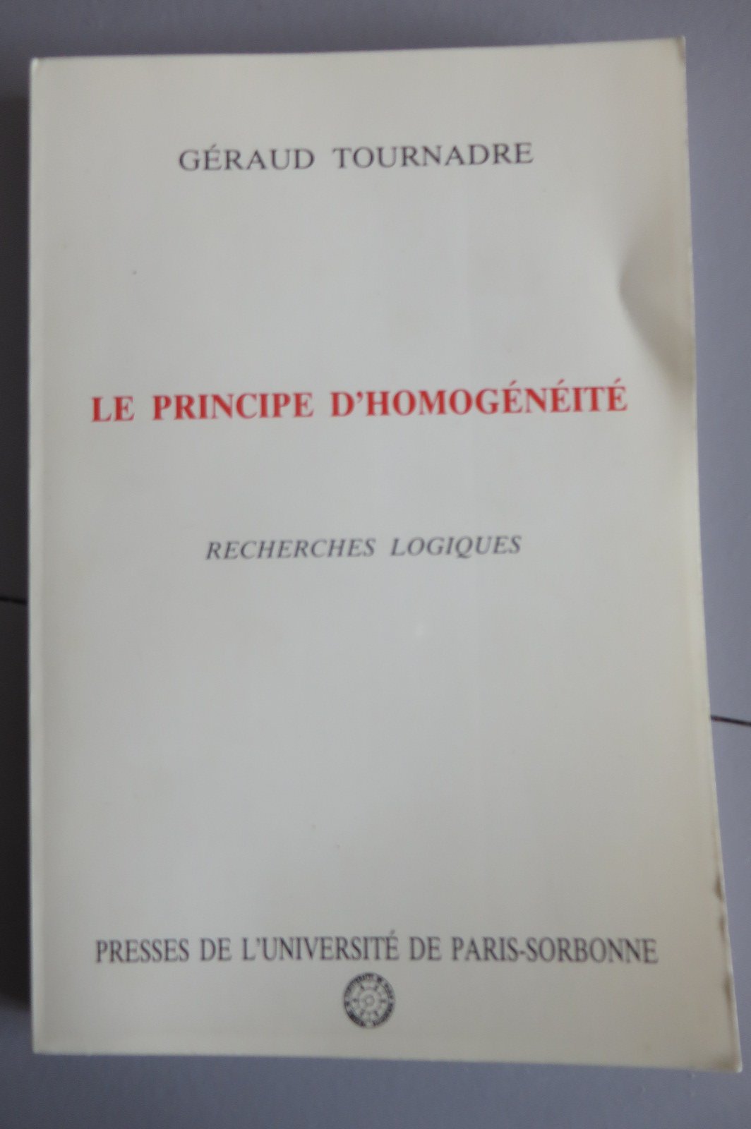 Le Principe d'homogénéité : recherches logiques book