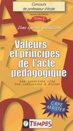 VALEURS et PRINCIPES de l'ACTE PEDAGOGIQUE book
