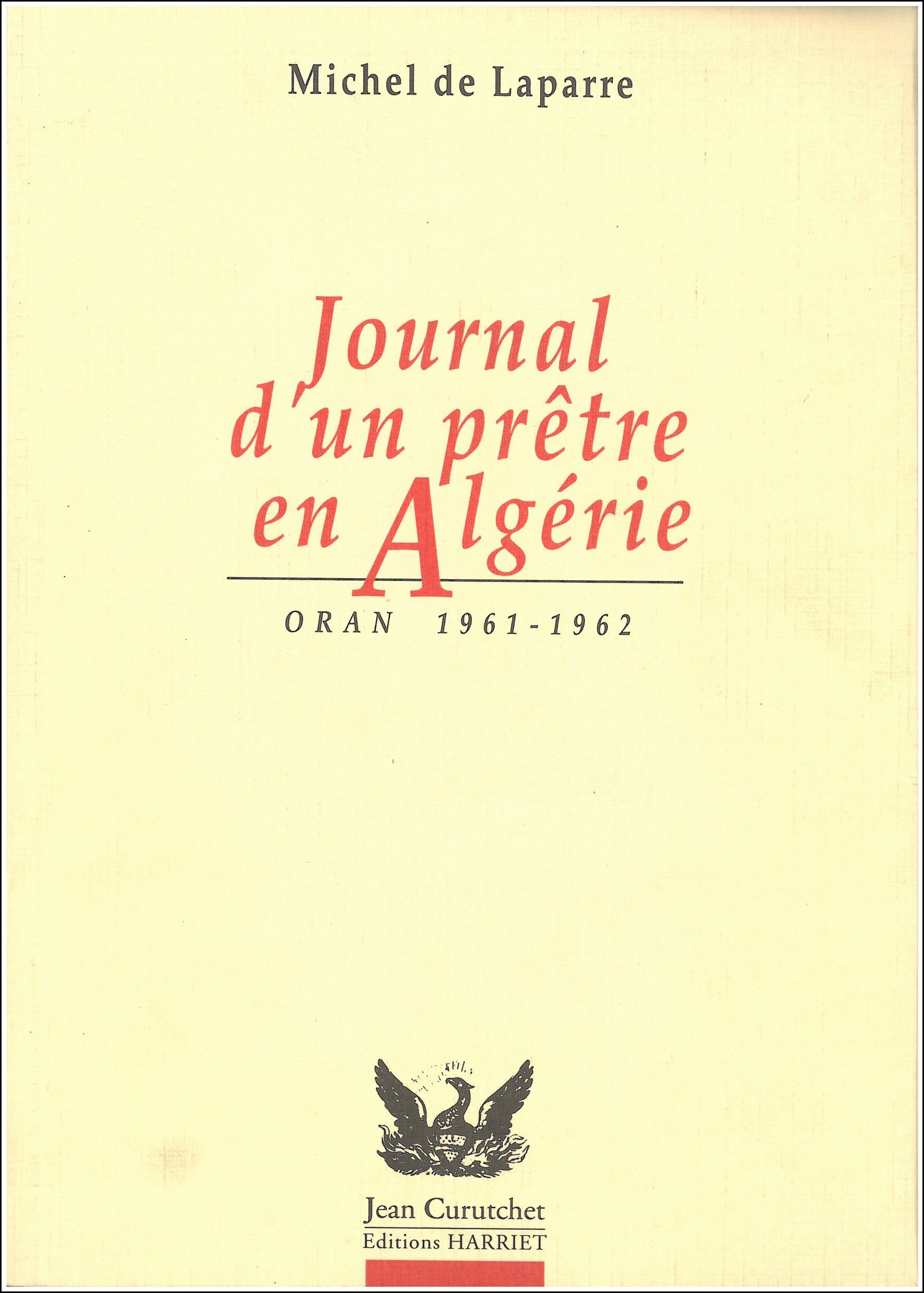 Journal D'Un Pretre En Algerie. Oran 1961-1962 book