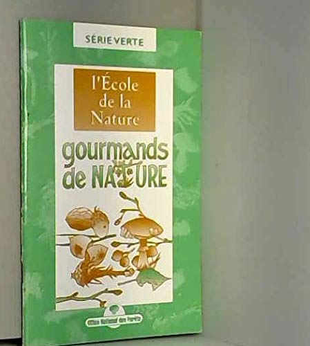 Gourmands de nature : L'école de la nature (Série verte) book