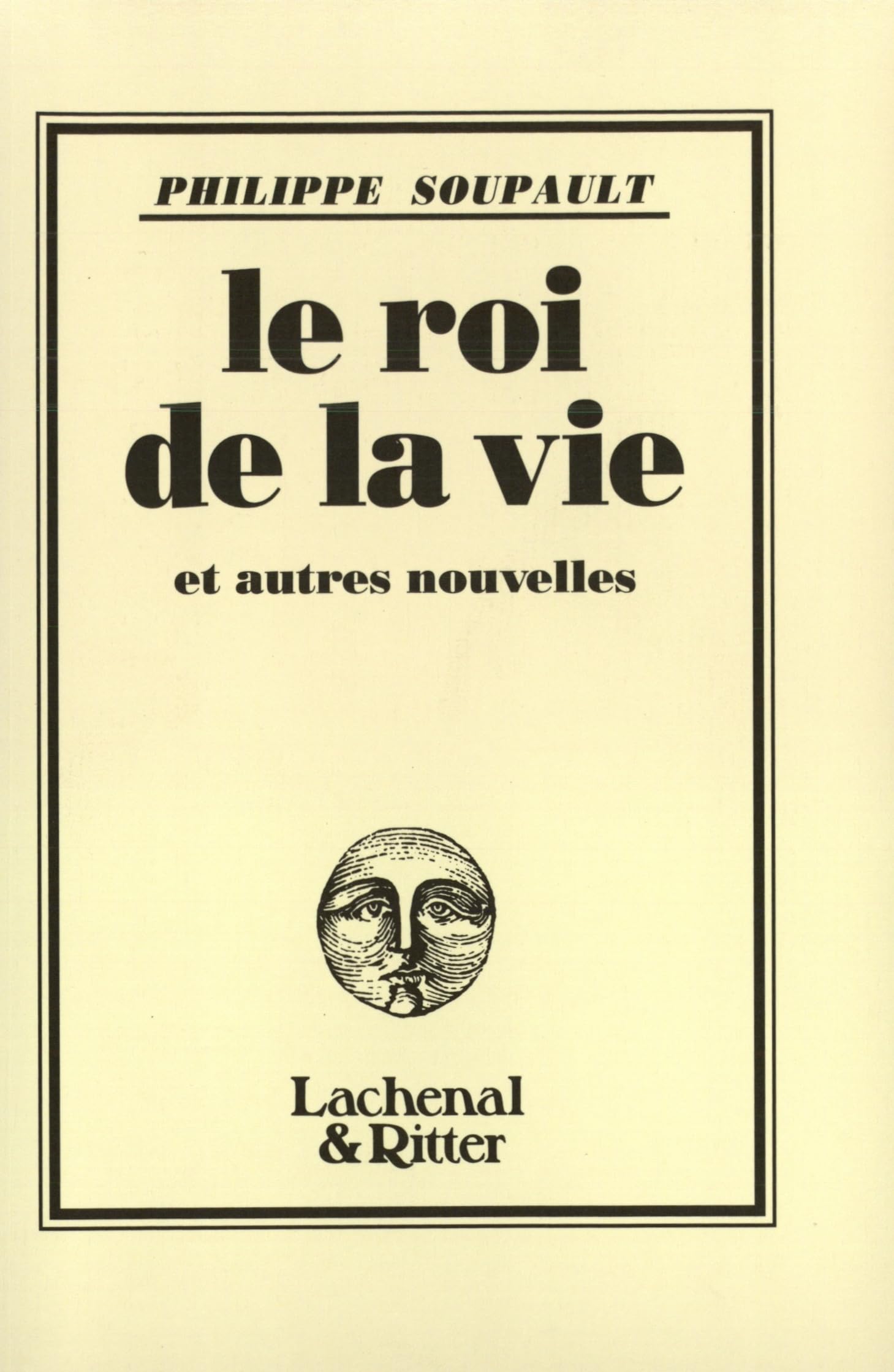 Le Roi de la Vie et vingt autres nouvelles Contemporary literature