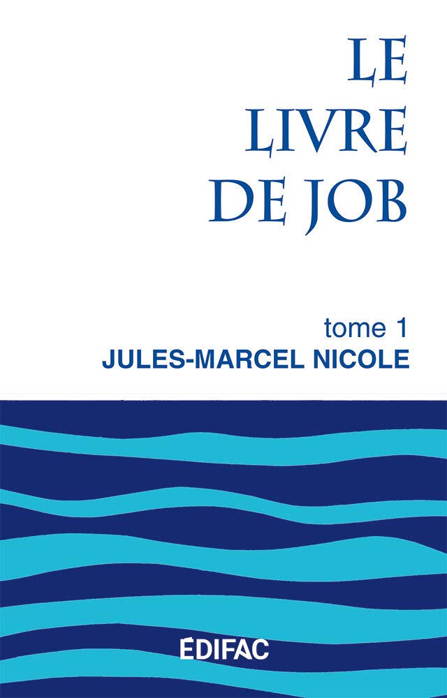 Le Livre de Job. Vol. 1 Religion & Esotericism
