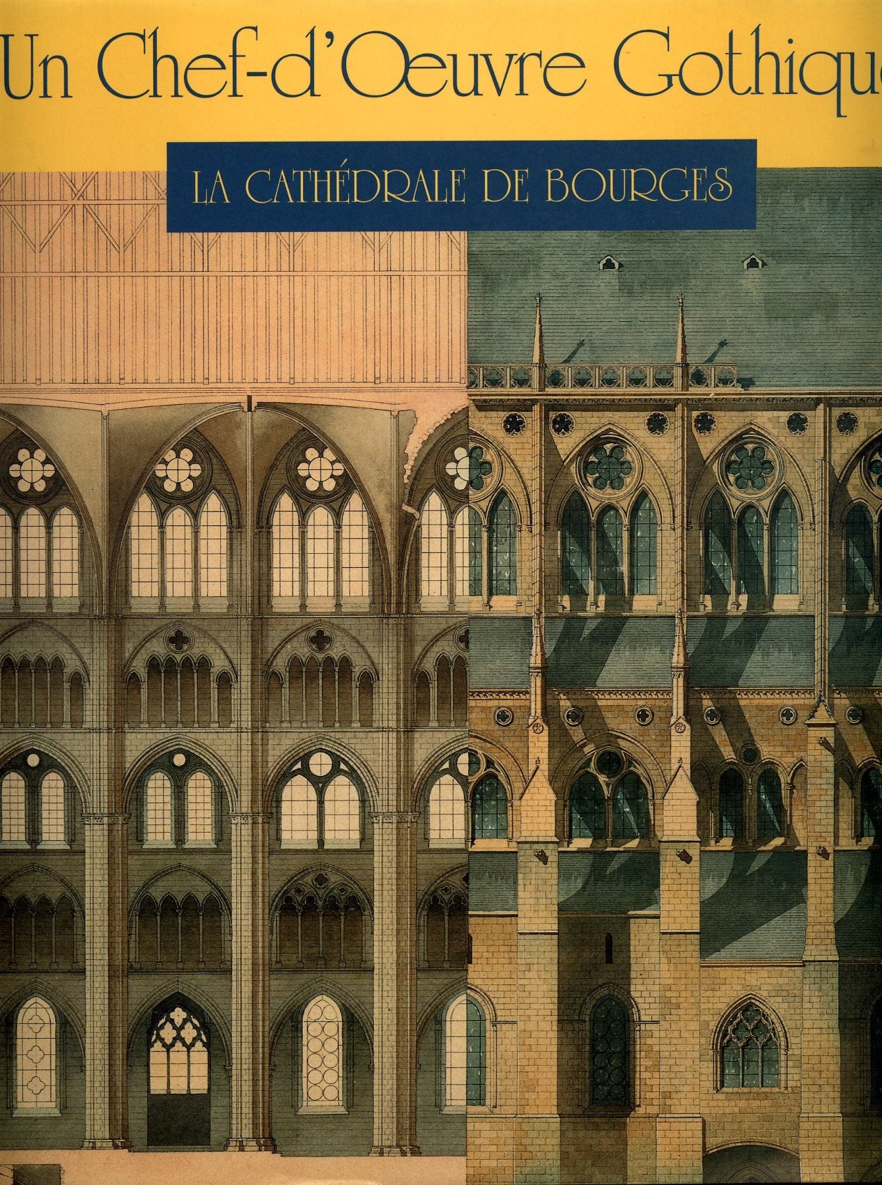 Un chef-d'oeuvre gothique, la cathédrale de Bourges Books