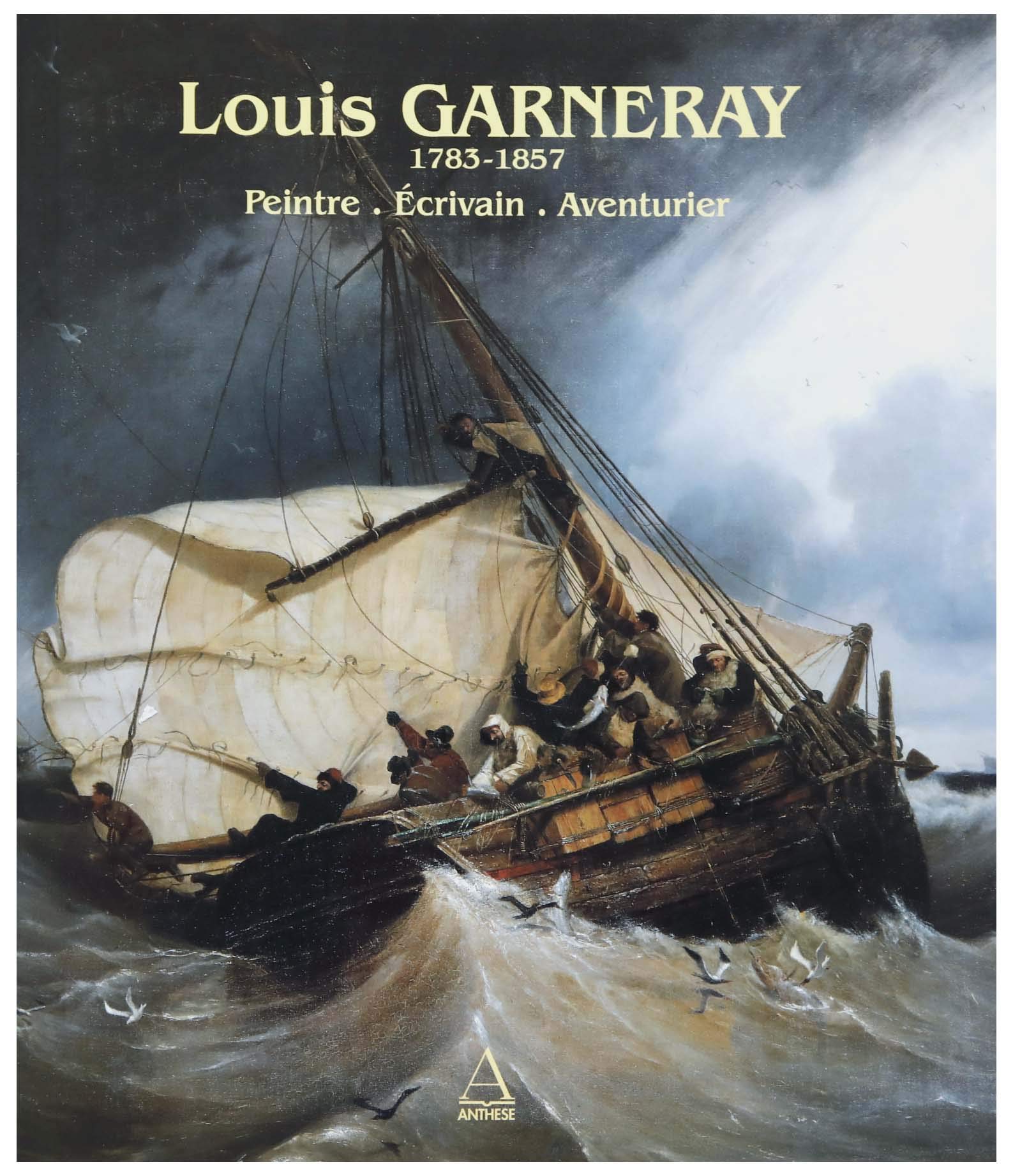 Louis Garneray: 1783-1857, peintre, écrivain, aventurier Books