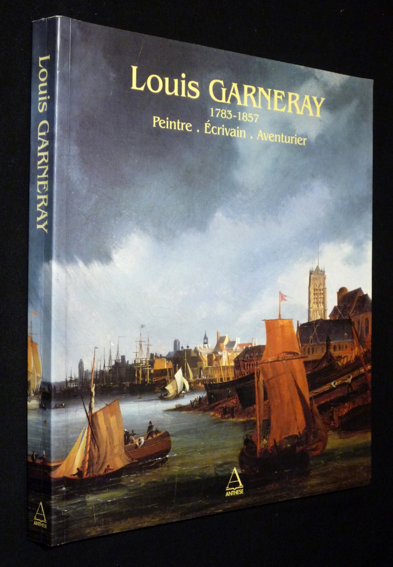 Louis garneray (1783-1857). peintre, écrivain, aventurier book
