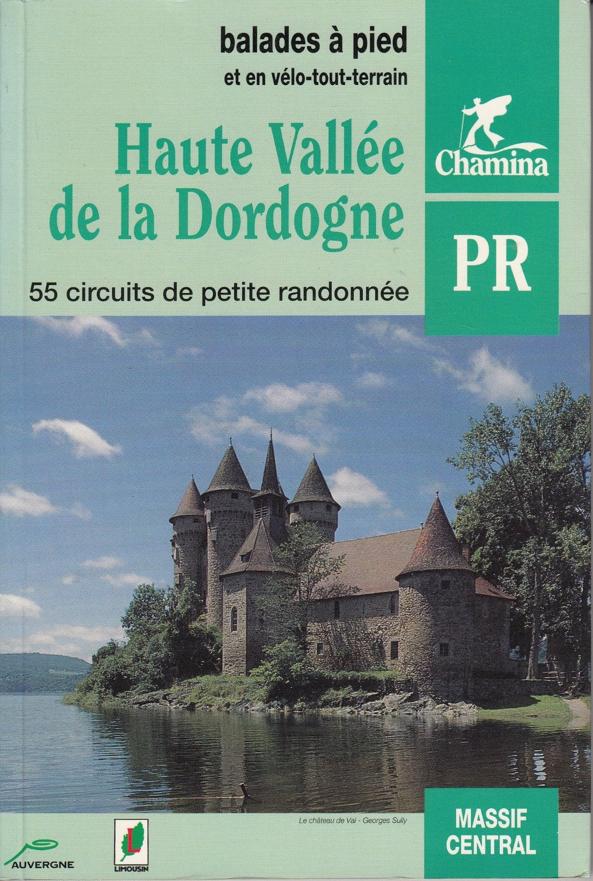 Haute vallée de la Dordogne : 55 circuits de petite randonnée book