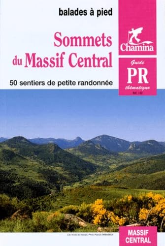 Sommets du Massif central : 50 sentiers de petite randonnée book
