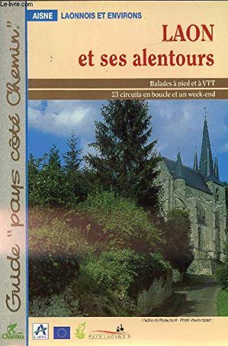 Laon et ses alentours : guide pays côté chemin, Aisne book
