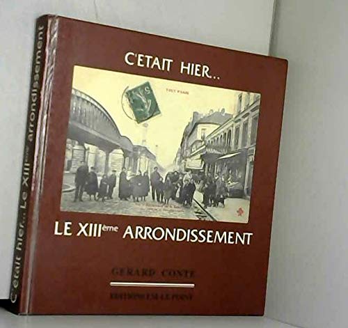 C'était hier... Le XIII ème arrondissement book