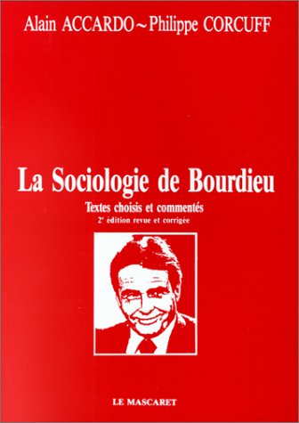 La Sociologie de Bourdieu: Textes choisis et commentés book