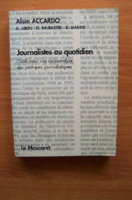 Journalistes au quotidien: Essais de socioanalyse des pratiques journalistiques book