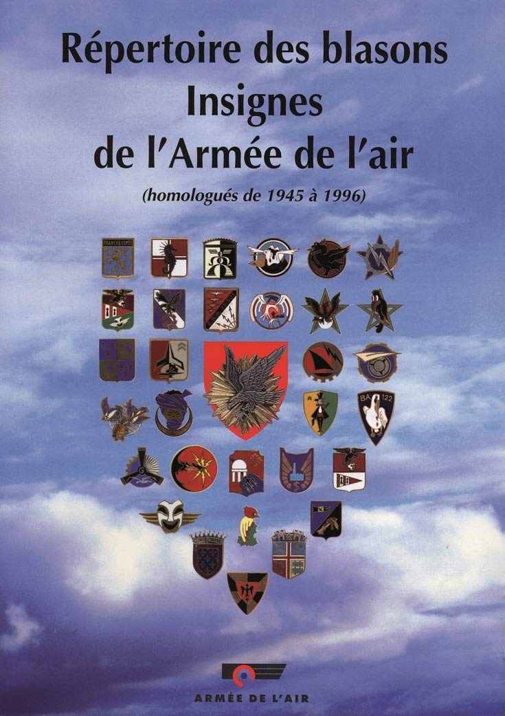 Répertoire des blasons. Insignes de l'armée de l'Air Non-fiction