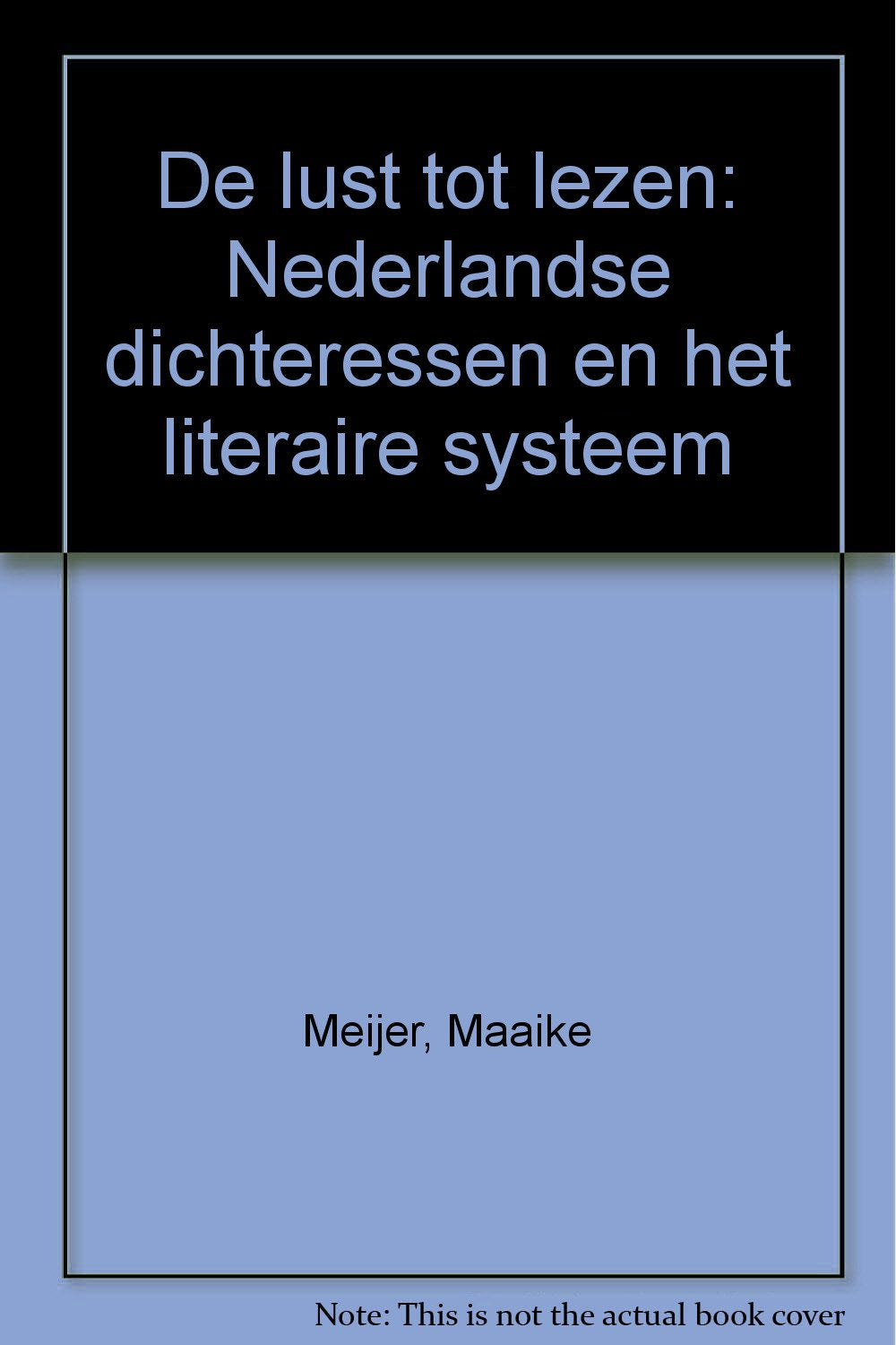 De lust tot lezen: Nederlandse dichteressen en het literaire systeem book