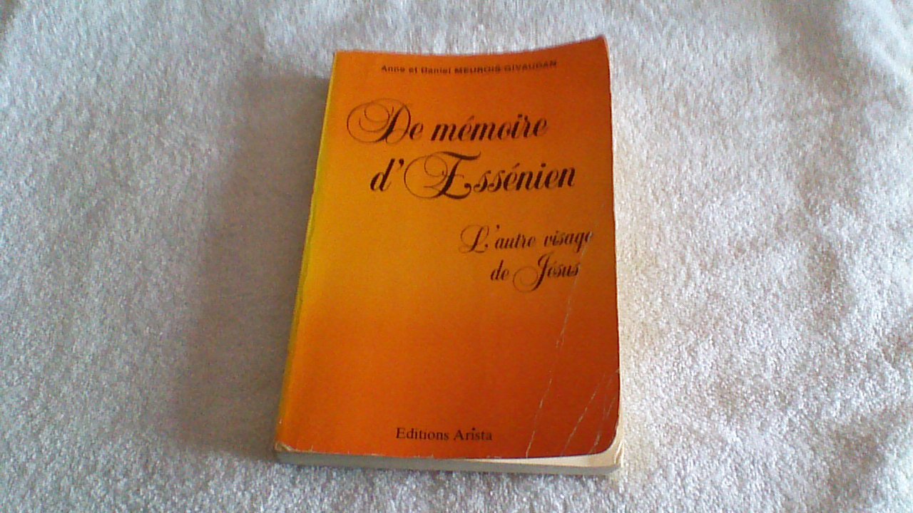 De mémoire d'Essénien L'autre visage de Jésus book